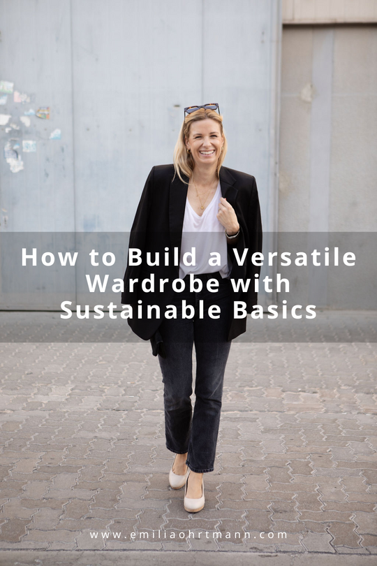 Build a Versatile Wardrobe with Sustainable Basics