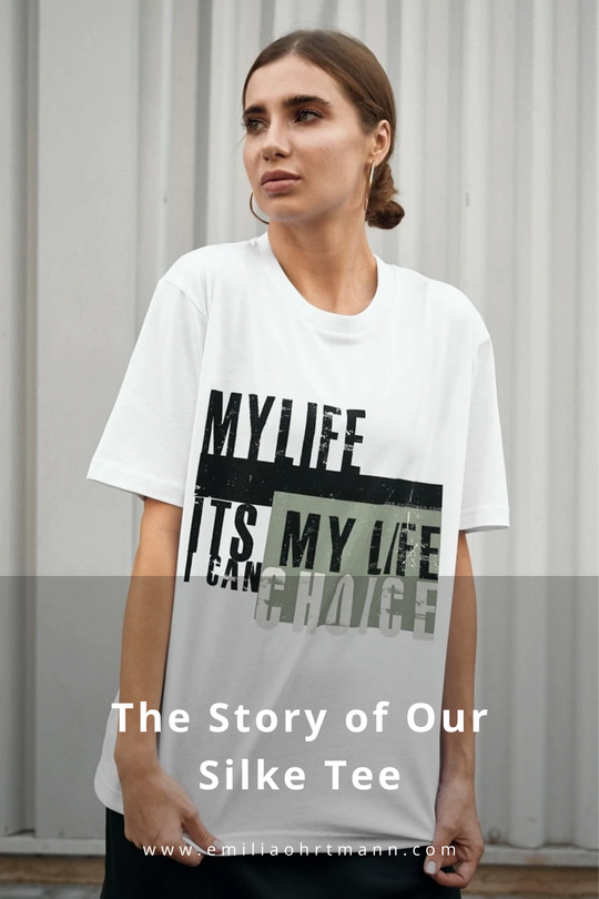 The Story of Our Silke Tee