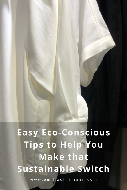 Easy Eco-Conscious Tips to Help you Make that Sustainable Switch