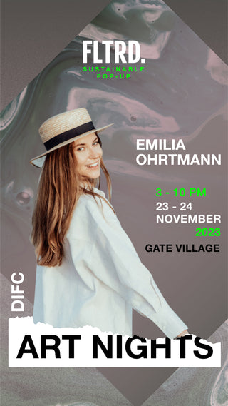 Green Meets Chic at FLTRD Sustainable Pop-up with EMILIA OHRTMANN this DIFC Art Nights